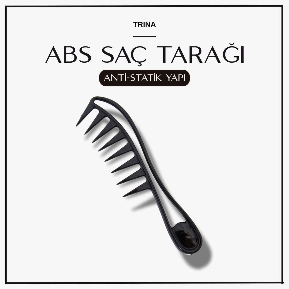 TRİNA Trina Abs Saç Tarağı TRNTRKXX0177